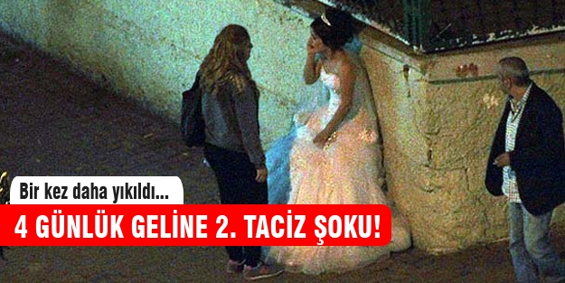 O gelin bir kez daha yıkıldı