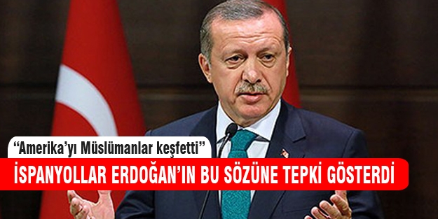 İspanyollardan Erdoğan'a büyük tepki