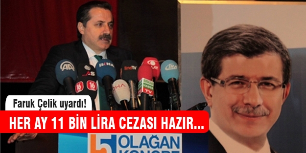 Bakan Çelik uyardı! Cezası hazır...