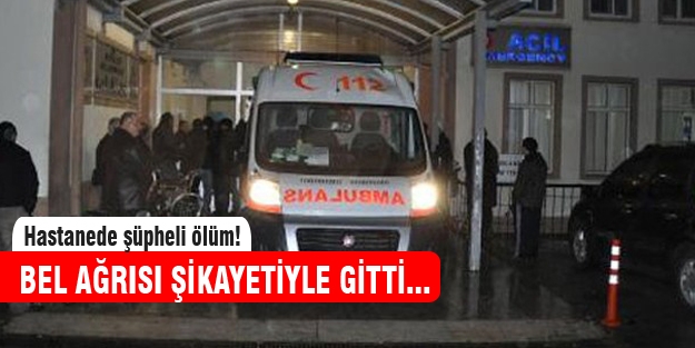 Devlet Hastanesinde şüpheli ölüm