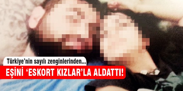 Eşini eskort kızlarla aldattı!