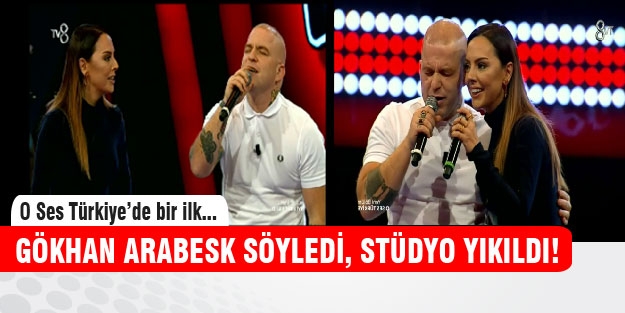 Gökhan'dan O Ses Türkiye'ye damga vuran arabesk performans
