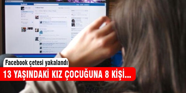 13 yaşındaki kıza 8 kişi tecavüz etti!