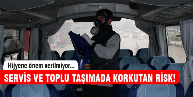 Servis ve toplu taşımada hastalık riski korkutuyor!