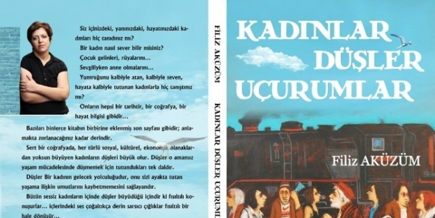 Aküzüm’ün ‘kadınlar Düşler Uçurumlar’ Adlı İlk Kitabı Çikti