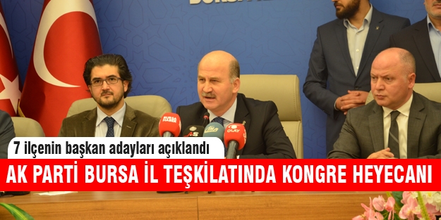 AK Parti Bursa İl Teşkilatında kongre heyecanı