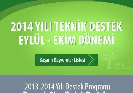 Trakyaka 2014 Yılı Teknik Destek Programı Sonuçları Açıklandı