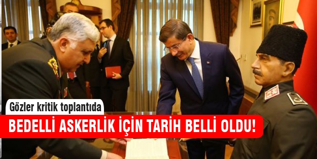 Bedelli askerlikte tarih belli oldu!