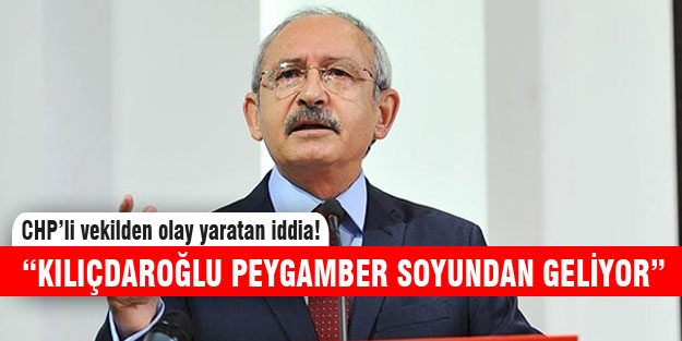 CHP'li vekilden Kılıçdaroğlu ile ilgili şaşırtan iddia