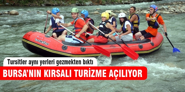 Bursa'nın kırsalı turizme açılıyor!