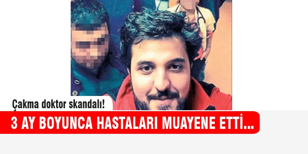 Sahte doktor skandalı!