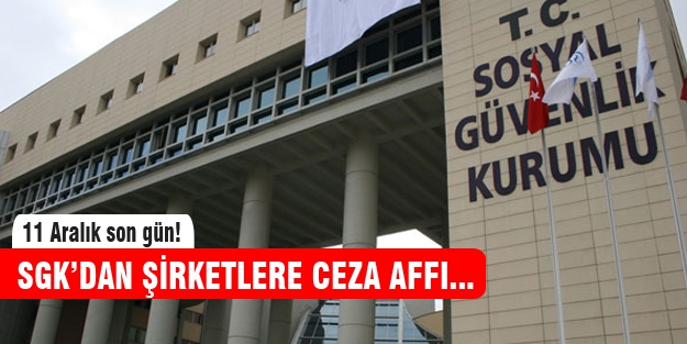 SGK'dan af çıktı!