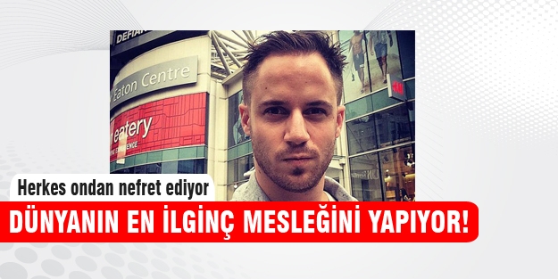 Dünyanın en ilginç mesleğini yapan adama nefret yağıyor!