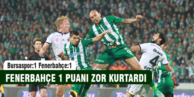 Bursaspor 1-1 Fenerbahçe