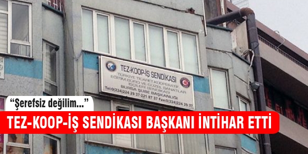 Sendika başkanı intihar etti