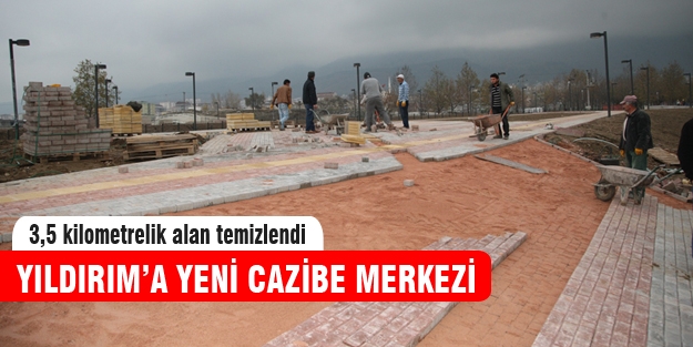 Yıldırım'a yeni cazibe merkezi