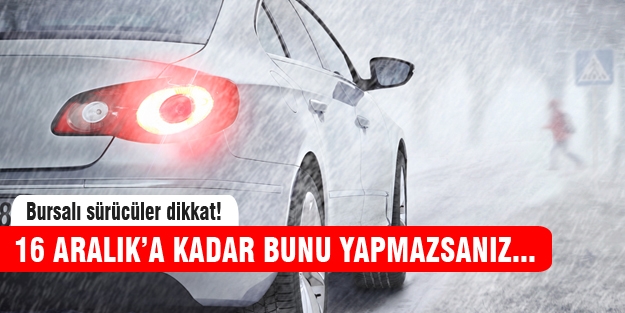 Bursa'da kar lastiği için son tarih 16 Aralık!