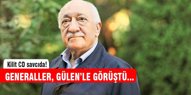 Fethullah Gülen Genereallerle görüştü!
