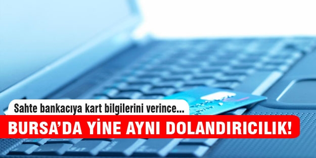 Bursa'da yine aynı dolandırıcılık