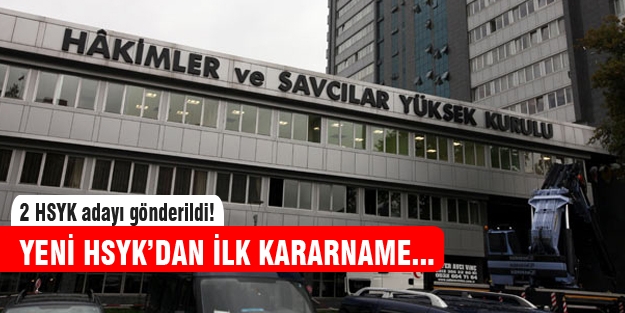 İlk kararnamede iki HSYK adayı gitti