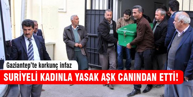 Suriyeli kadınla yasak aşk kanlı bitti!