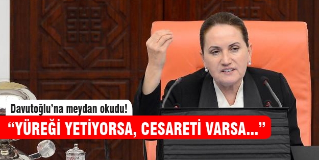Meral Akşener, Başbakan'a meydan okudu!
