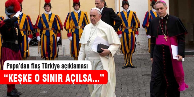 Papa'dan şaşırtan açıklama