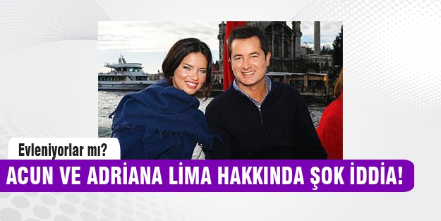 Adriana Lima ve Acun aşk yaşıyor iddiası!