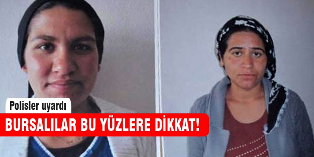 Bu kadınlara dikkat!