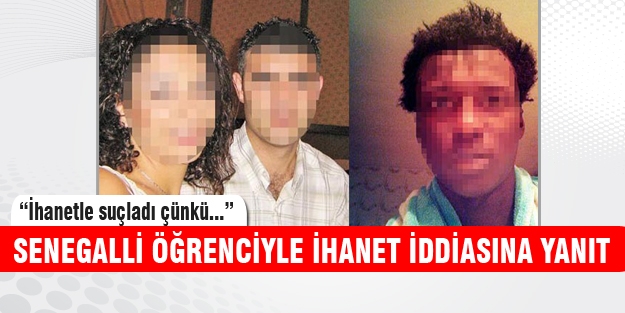 Senegalli öğrenciyle aldatma iddialarında yeni gelişme