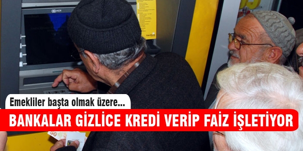 Bankalar emeklileri faiz tuzağına düşürüyor