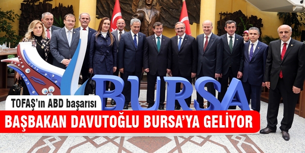 Başbakan Bursa'ya geliyor!
