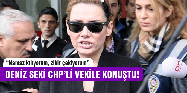 Deniz Seki CHP'li vekile içini döktü