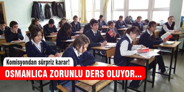 Osmanlıca zorunlu ders oluyor