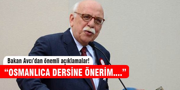 Bakan Avcı'dan Osmanlıca açıklaması