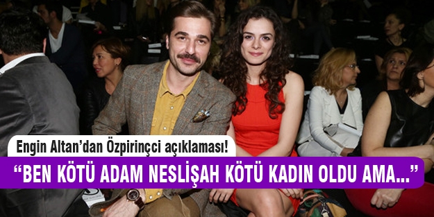 Engin Altan Düzyatan "Özge değil Asıl mağdur biziz"