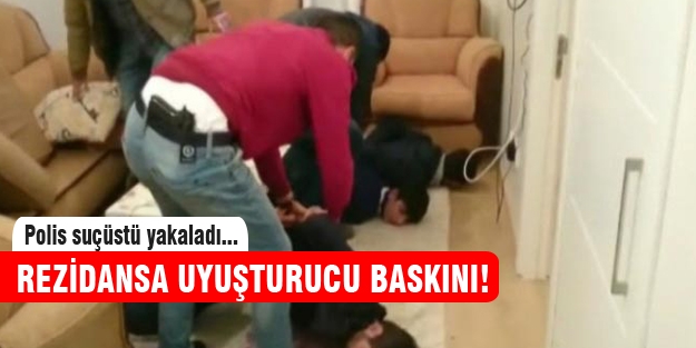 Lüks rezidansa uyuşturucu baskını