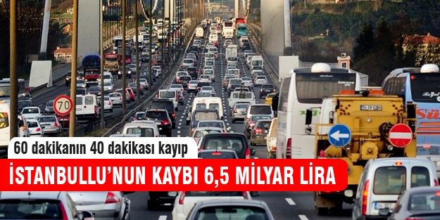 İstanbullu'nun kaybı 6,5 milyar lira