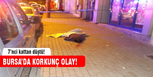Bursa'da korkunç olay!