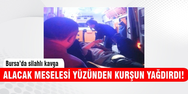 Bursa'da alacak verecek kavgası kanlı bitti!