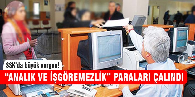 “Analık ve işgöremezlik“ paraları çalındı