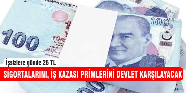 Devlet işsizlere günde 25 TL verecek