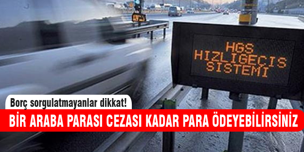 HGS borç sorgulaması yaptırmayanlar dikkat!