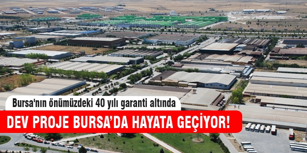 Bursa'ya dev proje