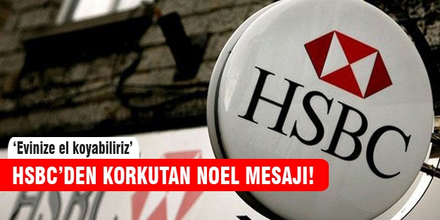 HSBC'den müşterilerine korkutan mesaj!