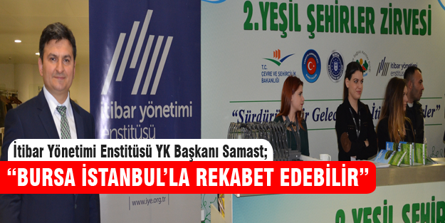 Bursa İstanbul'la rekabet edebilir!