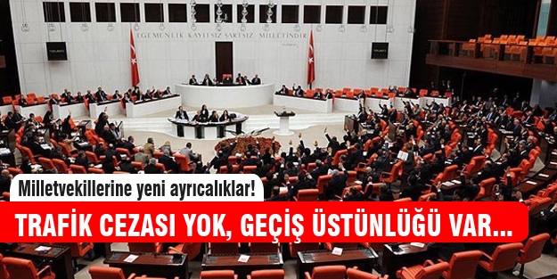 Vekillere yeni ayrıcalıklar geliyor