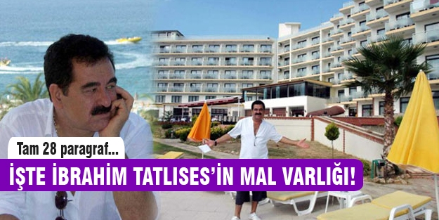 İşte İbrahim Tatlıses'in serveti