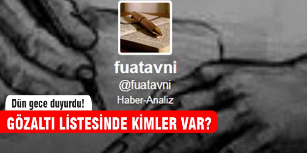 Fuat Avni gözaltı listesini açıkladı