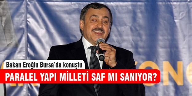 Bakan Eroğlu Bursa'da önemli açıklamalar yaptı!